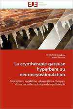 La cryothérapie gazeuse hyperbare ou neurocryostimulation