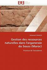 Gestion Des Ressources Naturelles Dans L''Arganeraie Du Souss (Maroc)