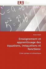 Enseignement et apprentissage des équations, inéquations et fonctions