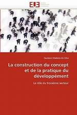 La construction du concept et de la pratique du développément