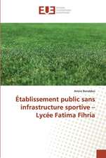 Établissement public sans infrastructure sportive ¿ Lycée Fatima Fihria