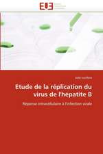 Etude de La Replication Du Virus de L'Hepatite B: Mieux Gerer Les Systemes Educatifs