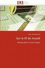 Sur le fil du travail