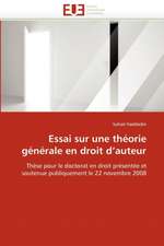 Essai Sur Une Theorie Generale En Droit D Auteur