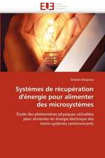 Systèmes de récupération d'énergie pour alimenter des microsystèmes