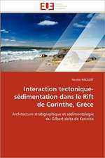 Interaction Tectonique-Sedimentation Dans Le Rift de Corinthe, Grece