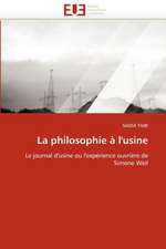 La Philosophie A L''Usine