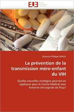 La Prevention de La Transmission Mere-Enfant Du Vih