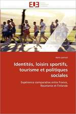 Identités, loisirs sportifs, tourisme et politiques sociales