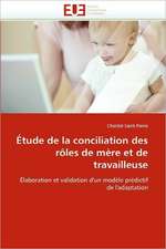 Etude de La Conciliation Des Roles de Mere Et de Travailleuse