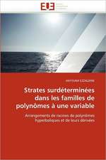 Strates Surdeterminees Dans Les Familles de Polynomes a Une Variable