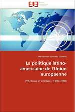 La Politique Latino-Americaine de L''Union Europeenne