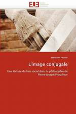 L'Image Conjugale: de La Propriete A L''Application