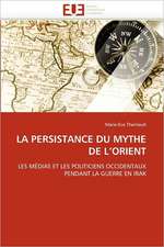 La Persistance Du Mythe de L''Orient