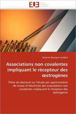 Associations Non Covalentes Impliquant Le Recepteur Des Strogenes