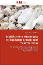 Modélisations thermiques de gisements orogéniques mésothermaux