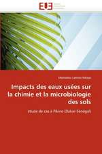 Impacts Des Eaux Usees Sur La Chimie Et La Microbiologie Des Sols: Une Communaute Composite, Une Ecole Plurilingue