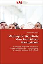 Metissage Et Narrativite Dans Trois Fictions Francophones: Une Communaute Composite, Une Ecole Plurilingue