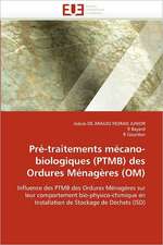 Pré-traitements mécano-biologiques (PTMB) des Ordures Ménagères (OM)