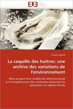 La coquille des huîtres: une archive des variations de l'environnement