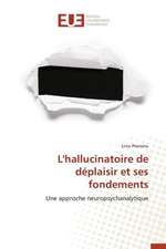 L'Hallucinatoire de Deplaisir Et Ses Fondements: Temps Reel Et Voisinages