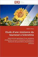 Etude D''Une Resistance Du Tournesol a Sclerotinia