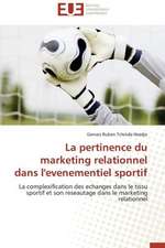 La Pertinence Du Marketing Relationnel Dans L'Evenementiel Sportif