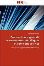 Proprietes Optiques de Nanostructures Metalliques Et Semiconductrices