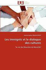 Les immigrés et le dialogue des cultures