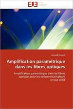 Amplification paramétrique dans les fibres optiques