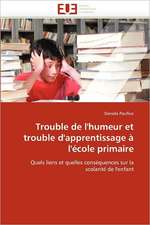 Trouble de L'Humeur Et Trouble D'Apprentissage A L'Ecole Primaire: Rapport Avec Les Metaux Et Radioelements