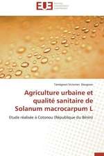 Agriculture Urbaine Et Qualite Sanitaire de Solanum Macrocarpum L: Impact D'Une Hospitalisation