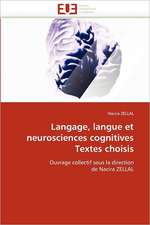 Langage, langue et neurosciences cognitives Textes choisis