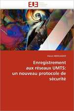 Enregistrement aux réseaux UMTS: un nouveau protocole de sécurité