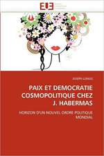 Paix Et Democratie Cosmopolitique Chez J. Habermas