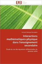 Interactions mathématiques-physique dans l''enseignement secondaire