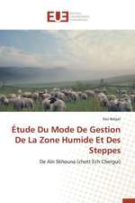 Etude Du Mode de Gestion de La Zone Humide Et Des Steppes: Piliers de La Fertilite Feminine