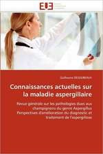 Connaissances actuelles sur la maladie aspergillaire