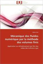 Mécanique des fluides numérique par la méthode des volumes finis