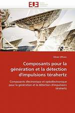 Composants pour la génération et la détection d''impulsions térahertz