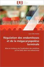 Régulation des endomitoses et de la mégacaryopoïèse terminale