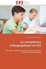 La Competence Orthographique En Fle: Quelles Reponses A L'Exclusion Bancaire?