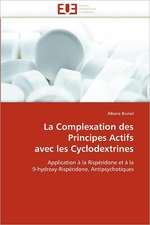 La Complexation des Principes Actifs avec les Cyclodextrines