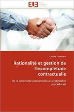 Rationalité et gestion de l''incomplétude contractuelle