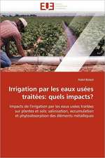 Irrigation par les eaux usées traitées: quels impacts?