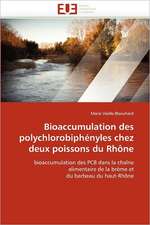 Bioaccumulation des polychlorobiphényles chez deux poissons du Rhône