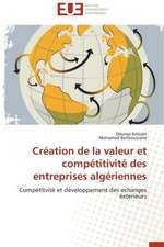 Creation de La Valeur Et Competitivite Des Entreprises Algeriennes: Reparametrage de Stics