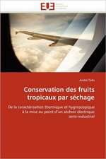 Conservation des fruits tropicaux par séchage