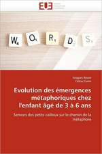 Evolution des émergences métaphoriques chez l'enfant âgé de 3 à 6 ans