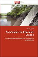 Archéologie du littoral de Guyane